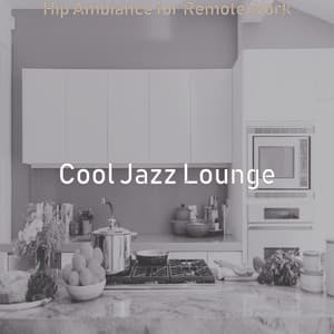 Hip Ambiance for Remote Work - Cool Jazz Lounge