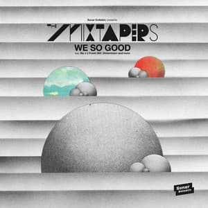We So Good - The Mixtapers