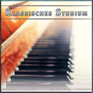 Klassisches Studium: Klaviermusik zum Lesen und Lernen - Klassische Musik