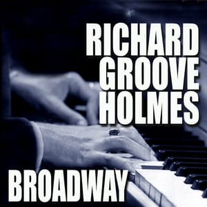 Broadway - Richard "Groove" Holmes
