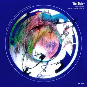 New Works for Solo Percussion - Tim Daisy