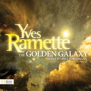 Yves Ramette: The Golden Galaxy - Yves Ramette