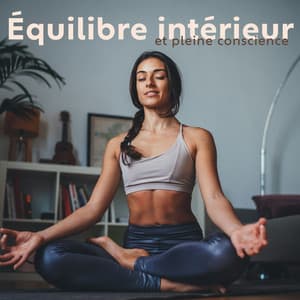 Équilibre intérieur et pleine conscience: Musique de méditation heureuse, Contemplation silencieuse, Zen profond, Libération des tensions - Musique Zen!