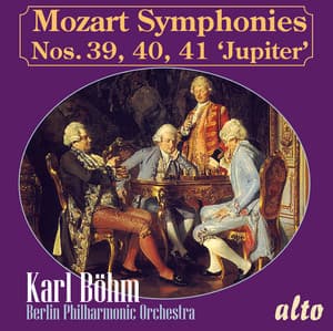 MOZART: Symphonies Nos. 39, 40, 41 'Jupiter' - Wolfgang Amadeus Mozart