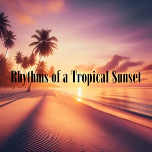 Rhythms of a Tropical Sunset: Exotic Escape Euphoria - DJ Diablo Vibe