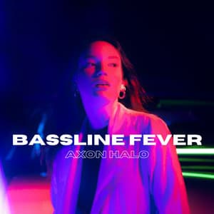 Bassline Fever: Rave & Repeat - Axon Halo
