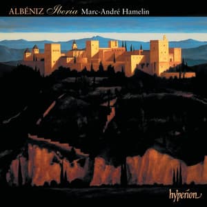 Albéniz: Iberia & Other Late Piano Music - Isaac Albéniz
