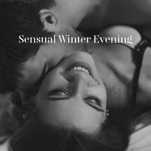 Sensual Winter Evening: Romantic R&B, Funk and Soul Jazz Music for Lovers - Jazz Music Lovers Club