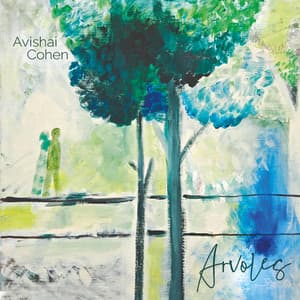 Arvoles - Avishai Cohen