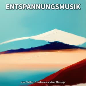 Entspannungsmusik zum Chillen, Einschlafen und zur Massage - Entspannungsmusik