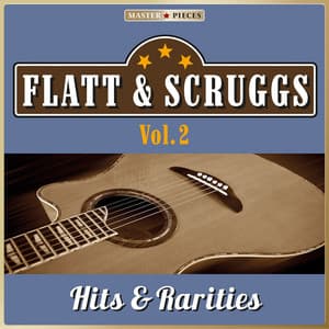 Masterpieces Presents Flatt & Scruggs: Hits & Rarities, Vol. 2 - Flatt & Scruggs