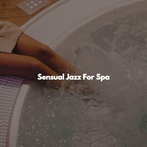 Sensual Jazz For Spa - Day Spa Music