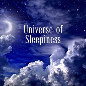 Universe of Sleepiness - Deep Sleep Group