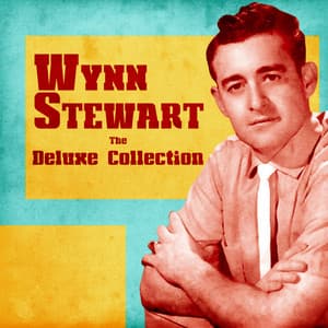The Deluxe Collection - Wynn Stewart