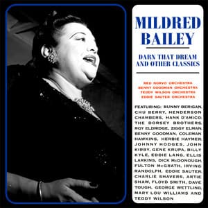 Darn That Dream and Other Classics - Mildred Bailey