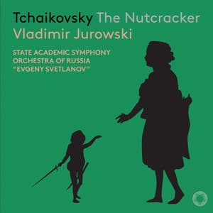 Tchaikovsky: The Nutcracker - Pyotr Ilyich Tchaikovsky