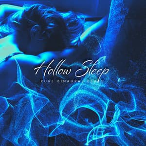 Hollow Sleep - Pure Binaural Beats