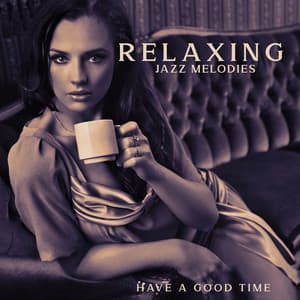 City Trip and Break Time. Relaxing Jazz Melodies: Have a Good Time, Take a Sip of Coffee - Jazzy City Musique Expert