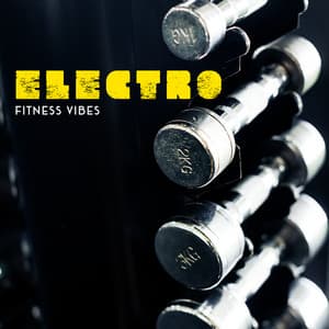 Electro Fitness Vibes – Sport Chillout Music for Gym 2020 - Stop Procrastination Music Zone