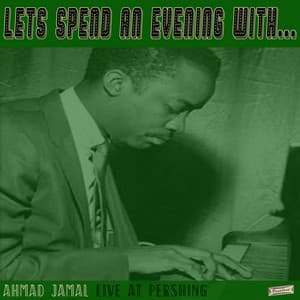 Let's Spend an Evening with Ahmad Jamal: Live at the Pershing - Ahmad Jamal