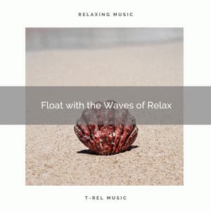 2021 Float with the Waves of Relax - Ocean Sounds