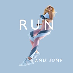 Run and Jump: Chillout Sounds for Outdoor's Running, Easy Workout, Ultimate Energy - Running Music Ensemble