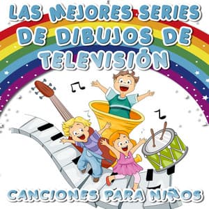 Las Mejores Series de Dibujos de Televisión. Canciones para Niños - Grupo Infantil Guarderia Pon