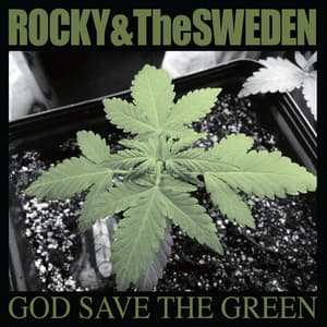 God Save the Green - Rocky And The Sweden