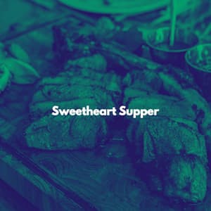 Sweetheart Supper - Jazz Sax Relax