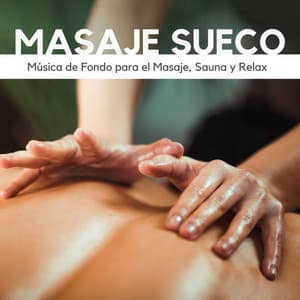 Masaje Sueco: Música de Fondo para el Masaje, Sauna y Relax - Scents of Spa