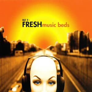 Biz 2 - Fresh Music Beds - Steve Fawcett
