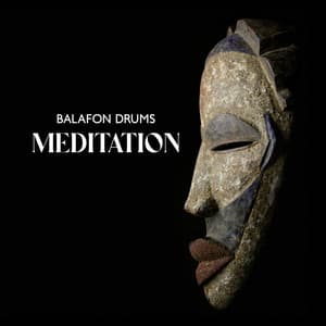 Balafon Drums Meditation - African Holistic World