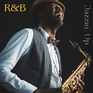 Jazzin' Up R&B: Soul Jazz Music for a Sophisticated Evening - Jazz Relax Zone