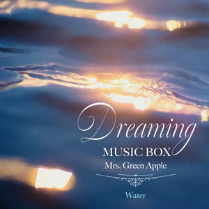 Dreaming Music Box Mrs. Green Apple-Water - Healing Energy