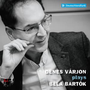 Dénes Várjon plays Béla Bartók - Béla Bartók