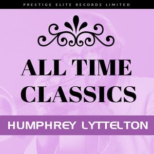All Time Classics - Humphrey Lyttelton