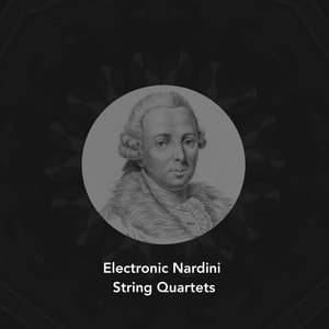 Electronic Nardini: String Quartets - Pietro Nardini