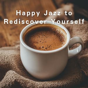 Happy Jazz to Rediscover Yourself - LOVE BOSSA