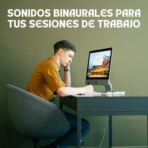 Sonidos Binaurales Para Tus Sesiones De Trabajo - Universo De Latidos Binaurales