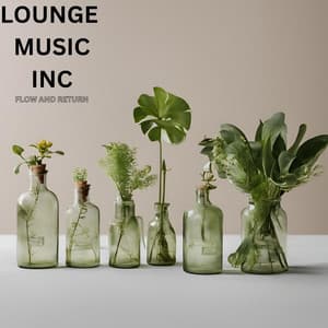 Flow and Return - Lounge Music Inc