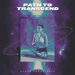 Path to Transcend - Study Focus Help