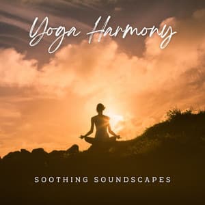 Yoga Harmony: Meditation Music for Inner Peace - Calm Harmony