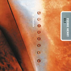 Mix Pierre Henry 03.2-Futuristie - Pierre Henry