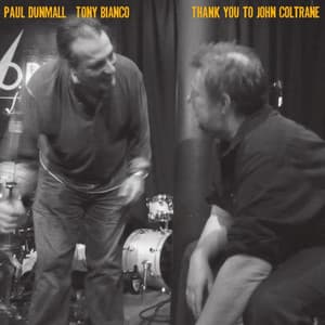 Thank You to John Coltrane - Paul Dunmall