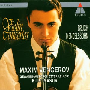 Bruch & Mendelssohn: Violin Concertos - Maxim Vengerov