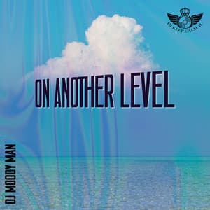 On Another Level: Cloud Gazing Trap - DJ Moody Man