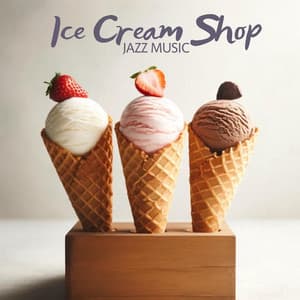 Ice Cream Shop Jazz Music - Good Mood Music Academy
