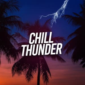 Chill Thunder - Thunder Storms