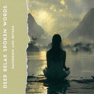 Raindrops and Reverie: A Meditation Guide - Deep Relax Spoken Words