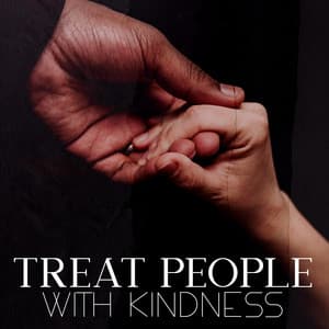 Treat People With Kindness - Music For Meditation And Quiet Times - Tranquility Base Ensemble